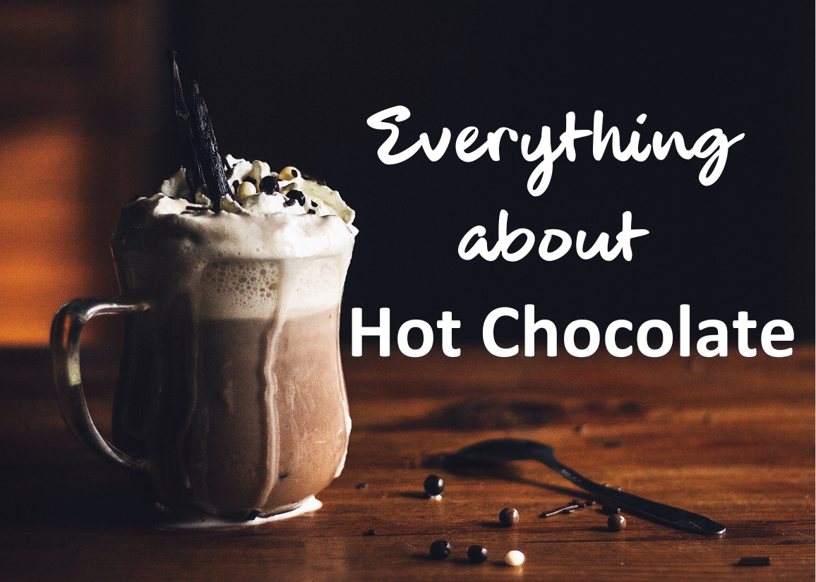 Everything about Hot Chocolate